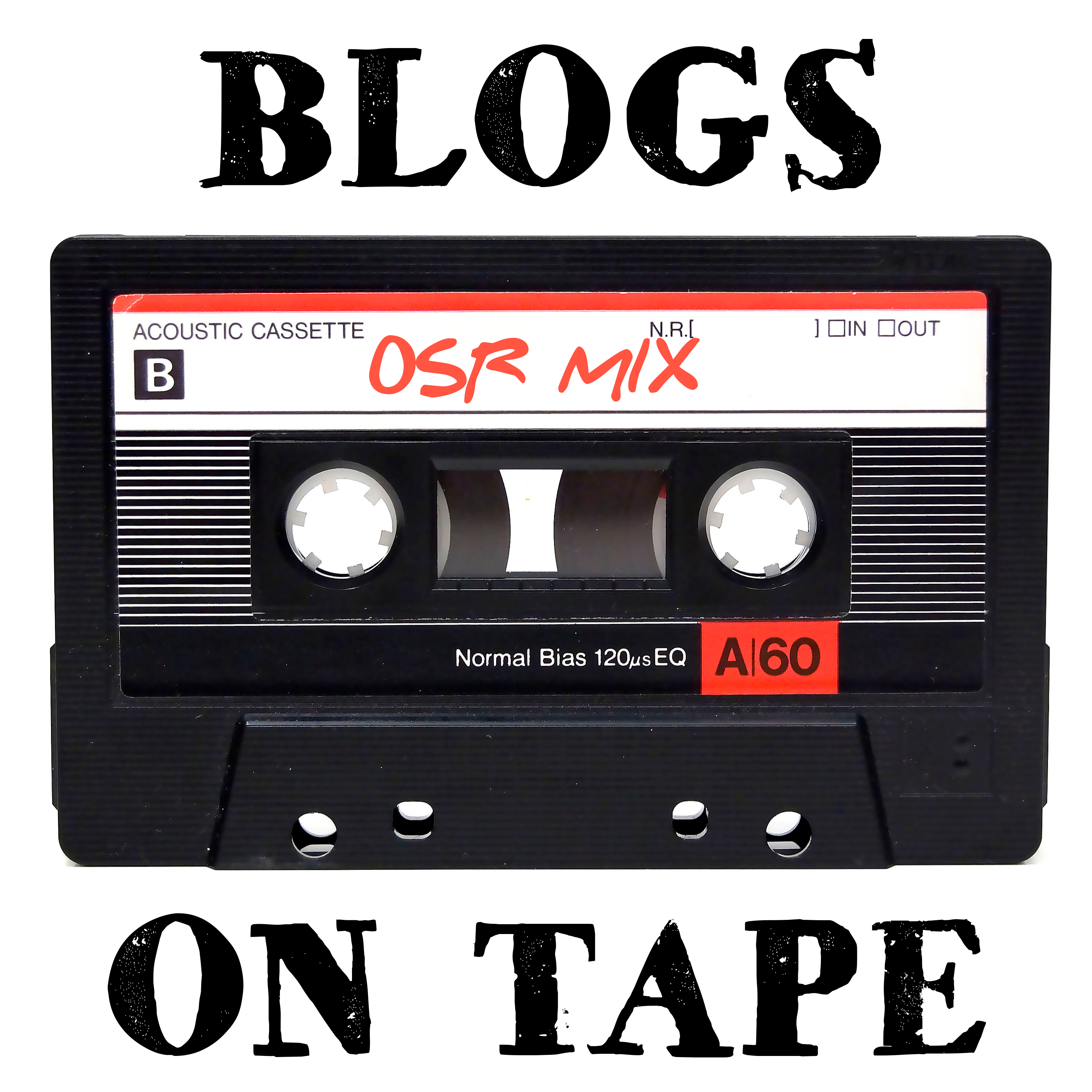 Blogs on Tape